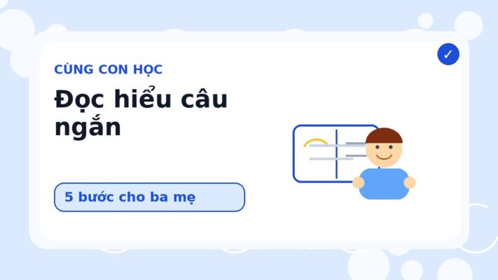 Dạy Bé Đọc Hiểu Câu Ngắn